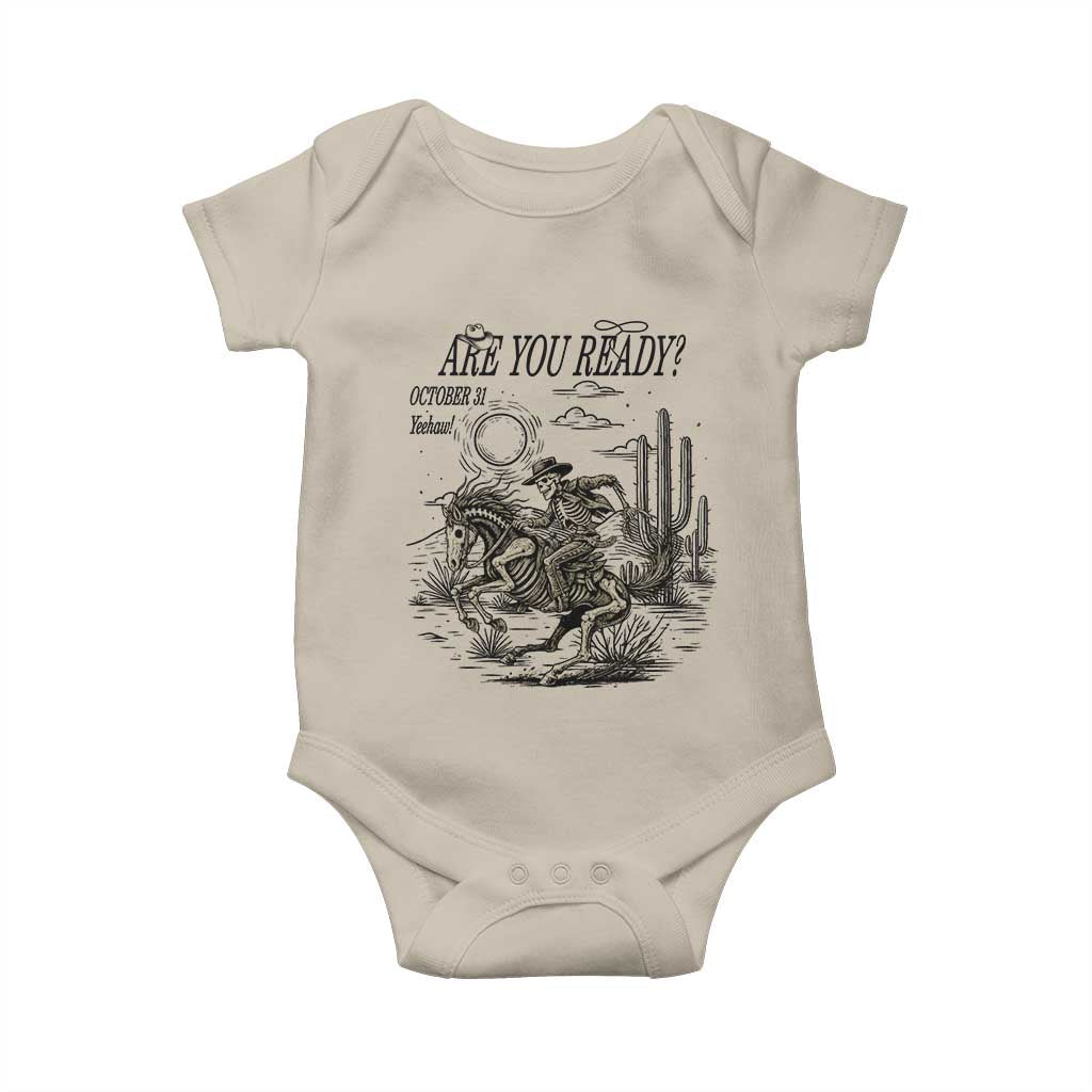 Halloween Skeleton Baby Onesie Are You Ready October 31 Rodeo Cowboy TS12 Sand Print Your Wear