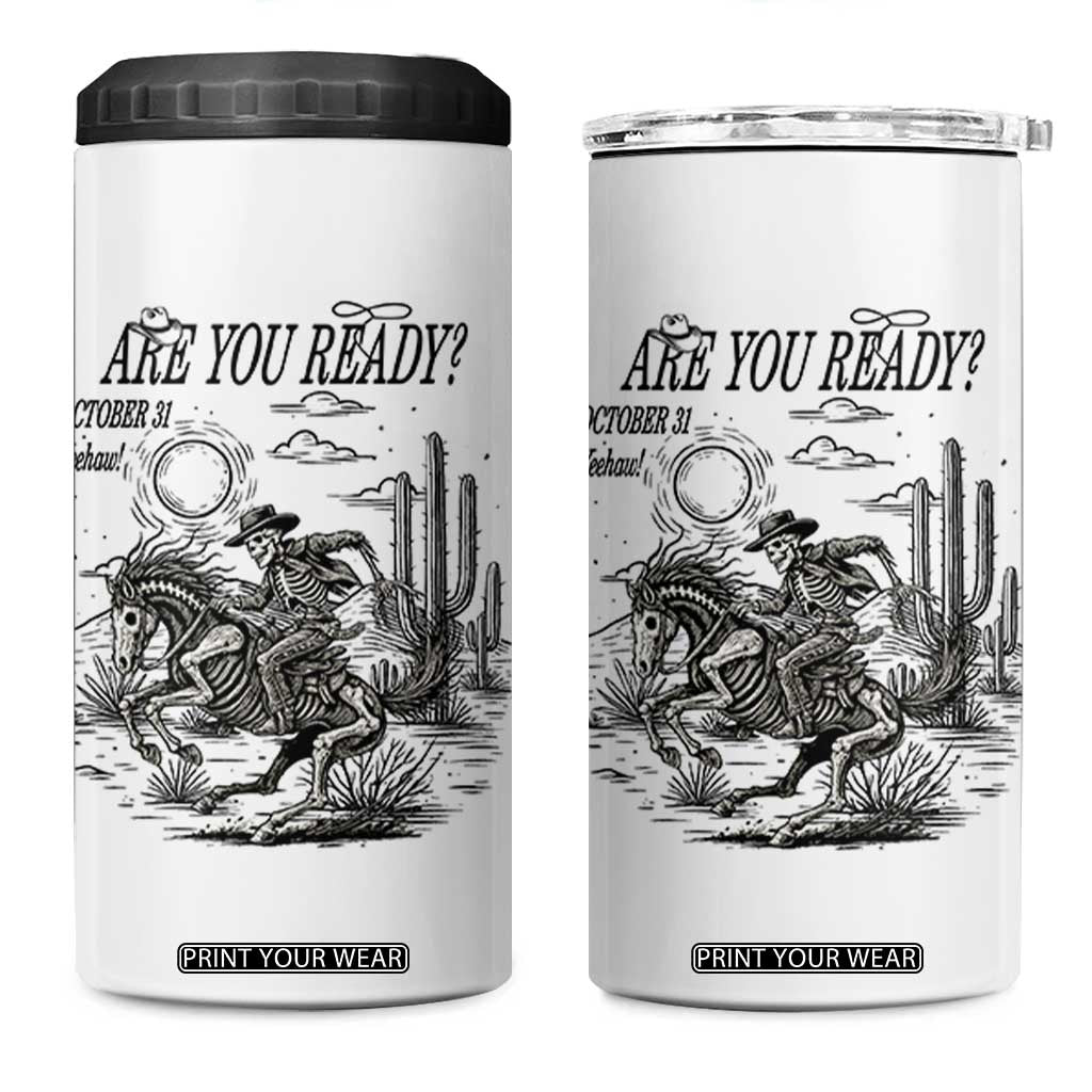 Halloween Skeleton 4 in 1 Can Cooler Tumbler Are You Ready October 31 Rodeo Cowboy TS12 One Size: 16 oz White Print Your Wear