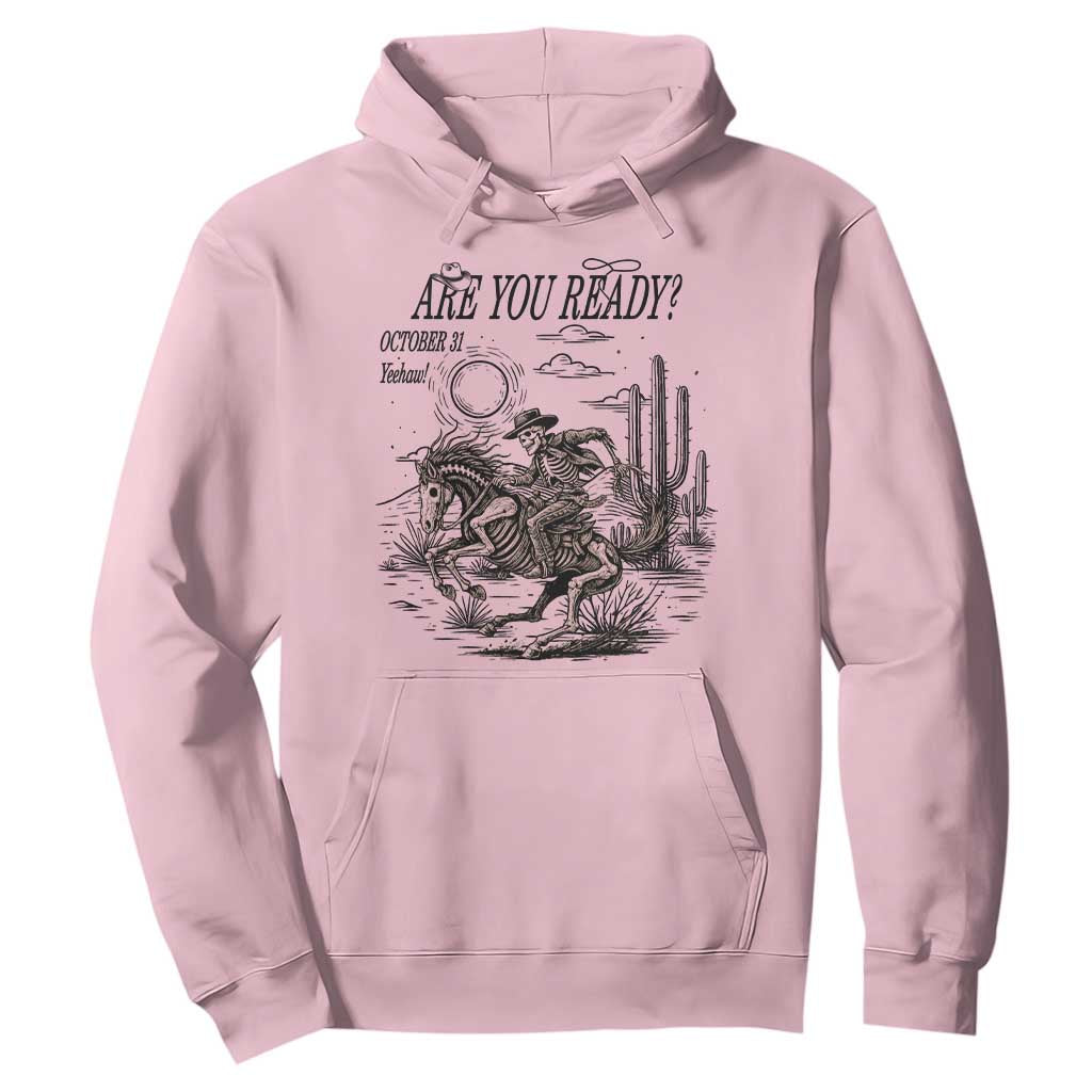 Halloween Skeleton Hoodie Are You Ready October 31 Rodeo Cowboy TS12 Light Pink Print Your Wear