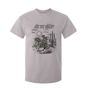 Halloween Skeleton T Shirt For Kid Are You Ready October 31 Rodeo Cowboy TS12 Ice Gray Print Your Wear