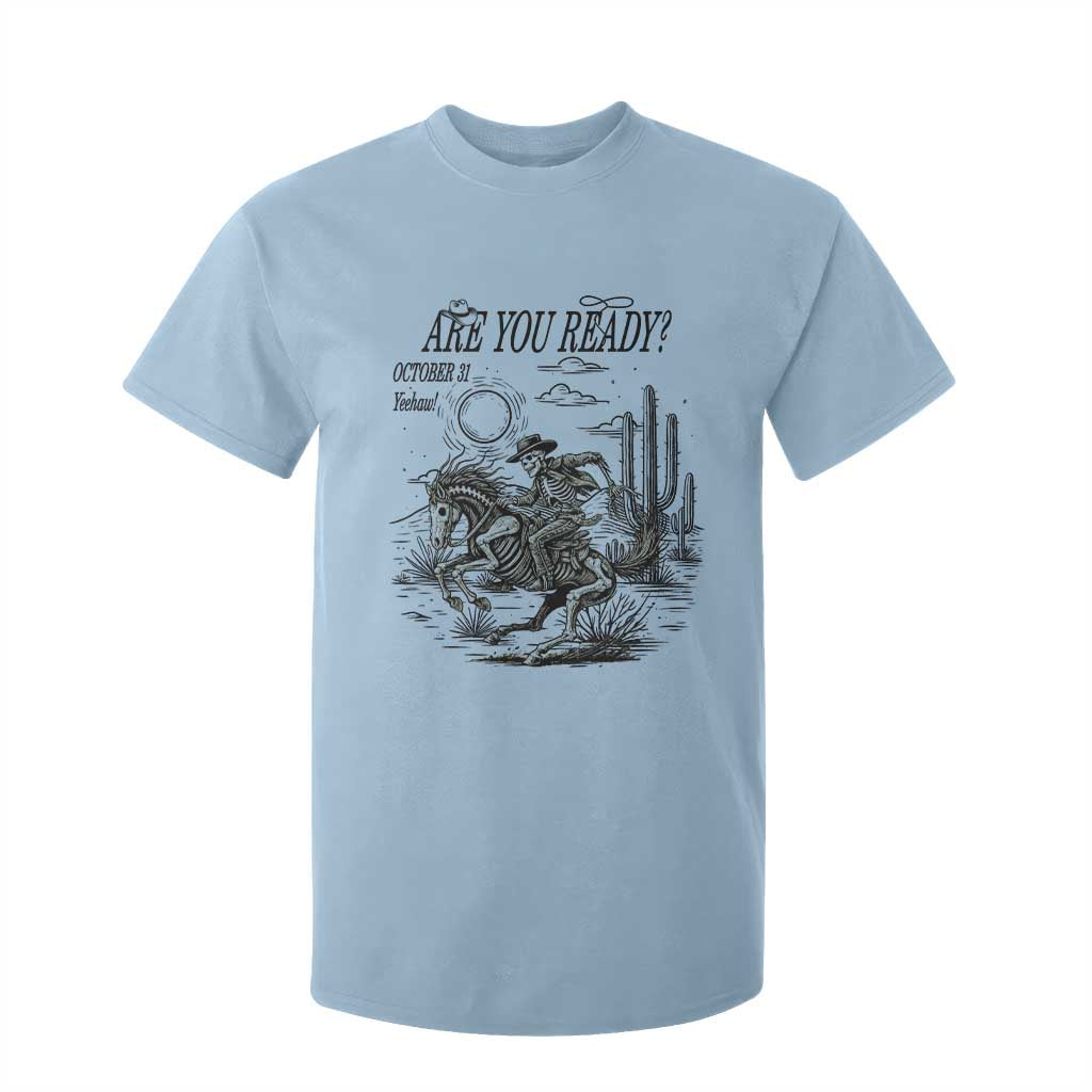 Halloween Skeleton T Shirt For Kid Are You Ready October 31 Rodeo Cowboy TS12 Light Blue Print Your Wear