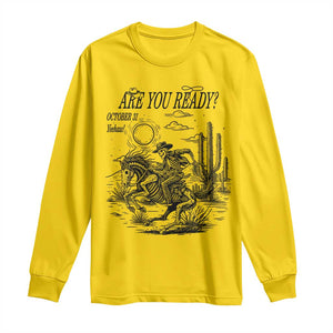 Halloween Skeleton Long Sleeve Shirt Are You Ready October 31 Rodeo Cowboy TS12 Daisy Print Your Wear
