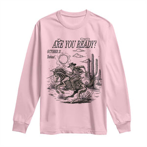 Halloween Skeleton Long Sleeve Shirt Are You Ready October 31 Rodeo Cowboy TS12 Light Pink Print Your Wear