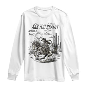 Halloween Skeleton Long Sleeve Shirt Are You Ready October 31 Rodeo Cowboy TS12 White Print Your Wear