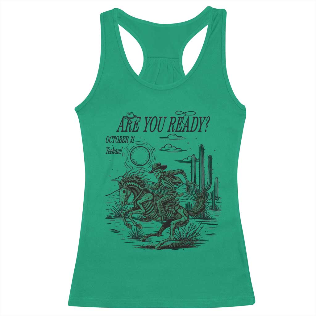 Halloween Skeleton Racerback Tank Top Are You Ready October 31 Rodeo Cowboy TS12 Irish Green Print Your Wear