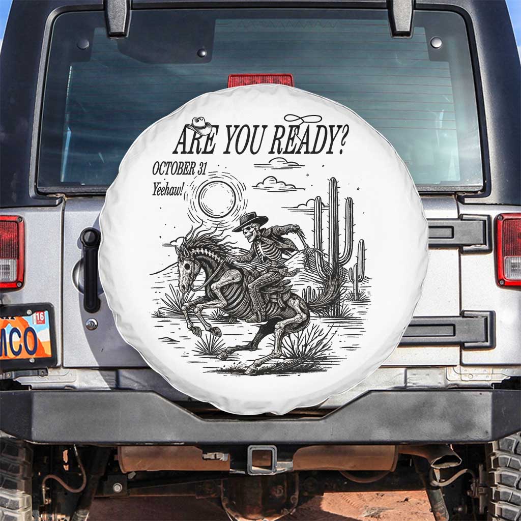 Halloween Skeleton Spare Tire Cover Are You Ready October 31 Rodeo Cowboy TS12 No hole White Print Your Wear
