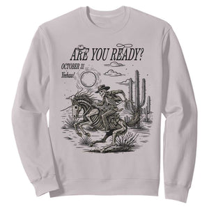 Halloween Skeleton Sweatshirt Are You Ready October 31 Rodeo Cowboy TS12 Ice Gray Print Your Wear