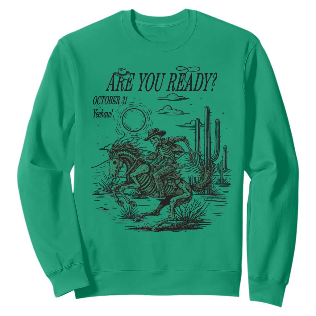 Halloween Skeleton Sweatshirt Are You Ready October 31 Rodeo Cowboy TS12 Irish Green Print Your Wear