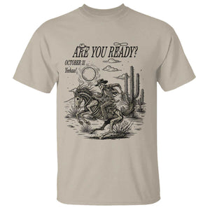 Halloween Skeleton T Shirt Are You Ready October 31 Rodeo Cowboy TS12 Sand Print Your Wear