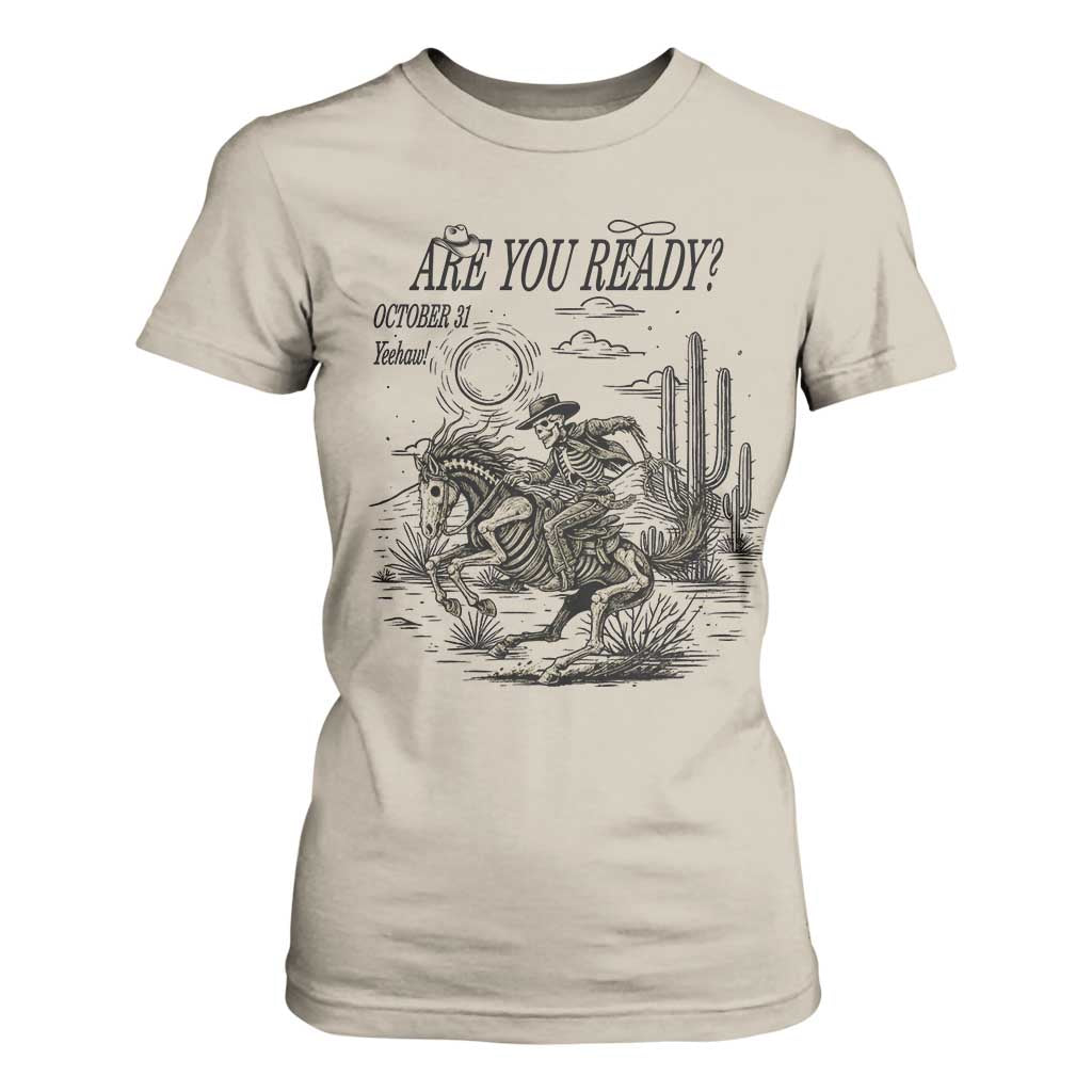 Halloween Skeleton T Shirt For Women Are You Ready October 31 Rodeo Cowboy TS12 Sand Print Your Wear