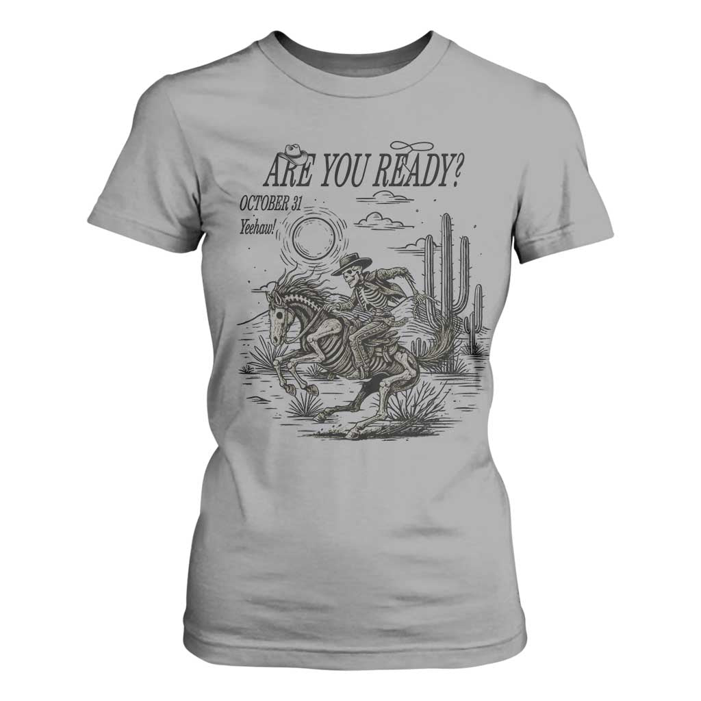 Halloween Skeleton T Shirt For Women Are You Ready October 31 Rodeo Cowboy TS12 Sport Gray Print Your Wear