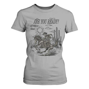 Halloween Skeleton T Shirt For Women Are You Ready October 31 Rodeo Cowboy TS12 Sport Gray Print Your Wear