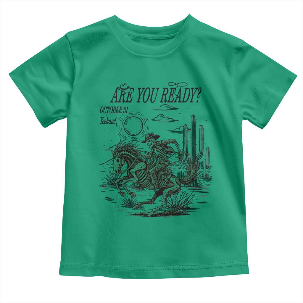 Halloween Skeleton Toddler T Shirt Are You Ready October 31 Rodeo Cowboy TS12 Irish Green Print Your Wear