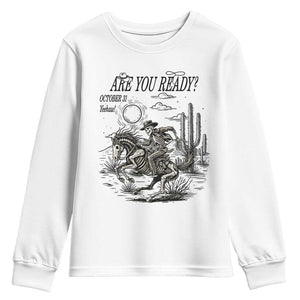 Halloween Skeleton Youth Sweatshirt Are You Ready October 31 Rodeo Cowboy TS12 White Print Your Wear