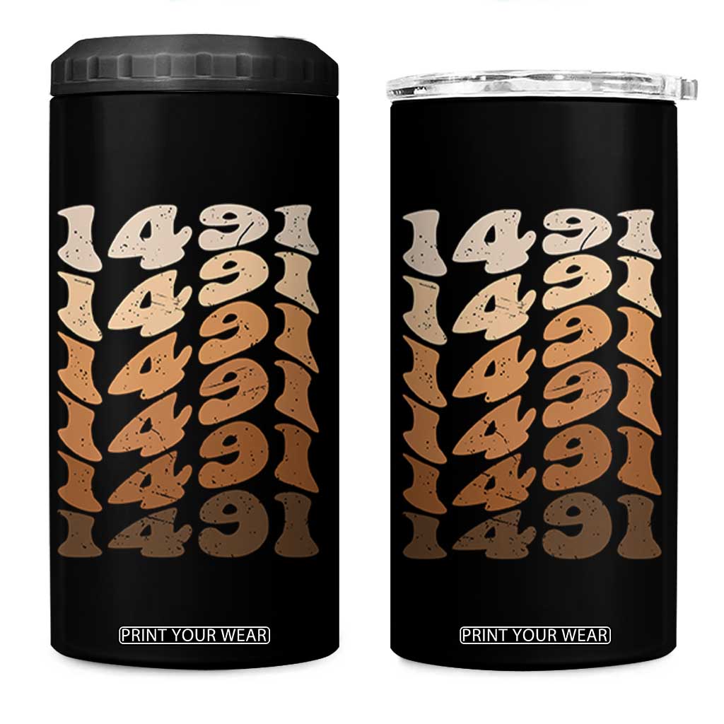 1491 Indigenous Peoples Day 4 in 1 Can Cooler Tumbler Native American Heritage Pride