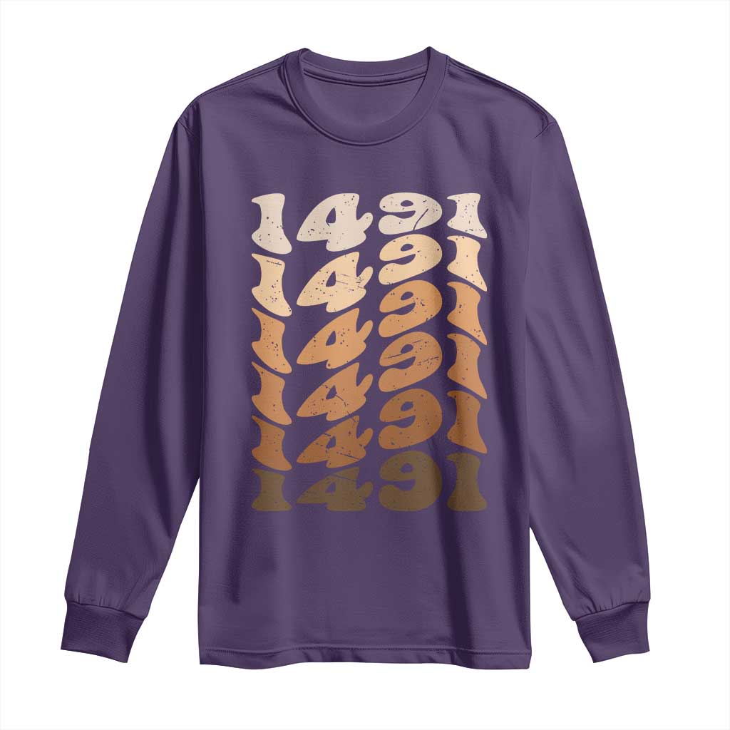 1491 Indigenous Peoples Day Long Sleeve Shirt Native American Heritage Pride