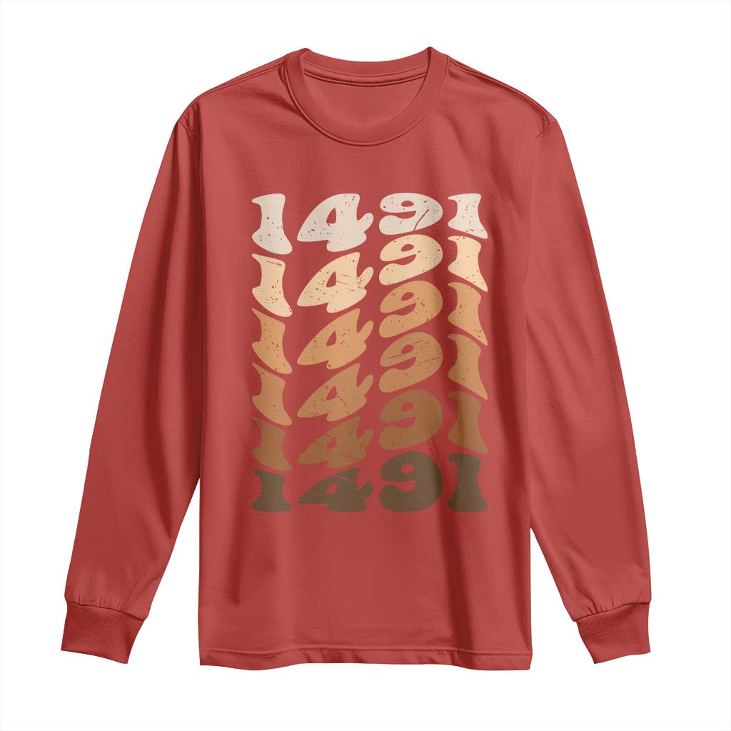 1491 Indigenous Peoples Day Long Sleeve Shirt Native American Heritage Pride