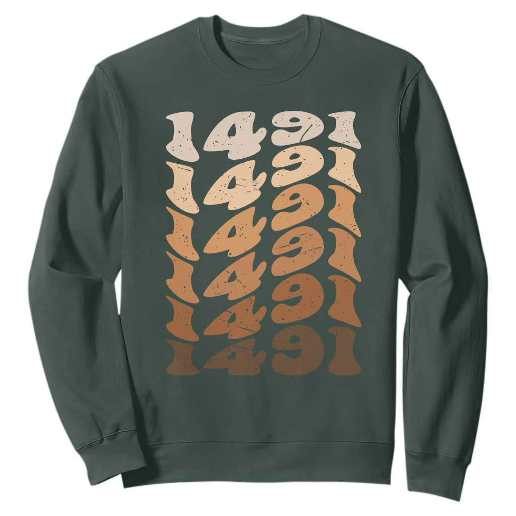 1491 Indigenous Peoples Day Sweatshirt Native American Heritage Pride
