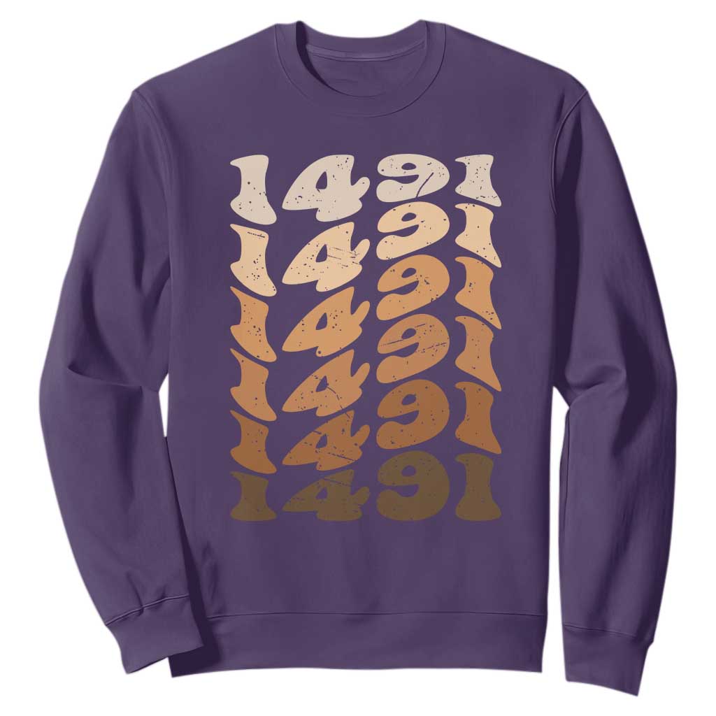 1491 Indigenous Peoples Day Sweatshirt Native American Heritage Pride