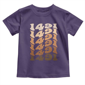 1491 Indigenous Peoples Day Toddler T Shirt Native American Heritage Pride