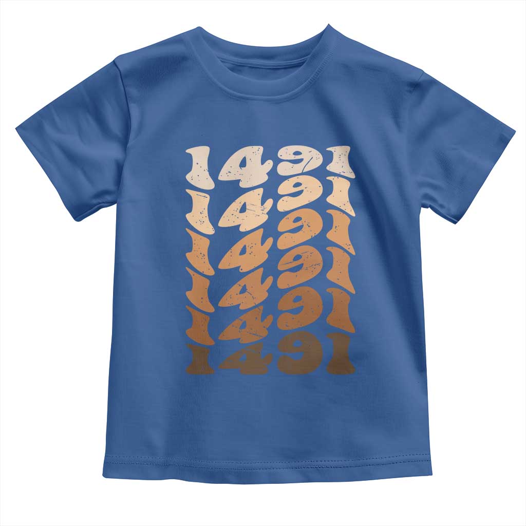 1491 Indigenous Peoples Day Toddler T Shirt Native American Heritage Pride