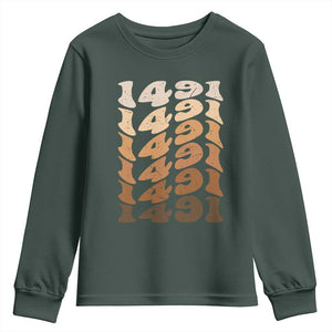 1491 Indigenous Peoples Day Youth Sweatshirt Native American Heritage Pride