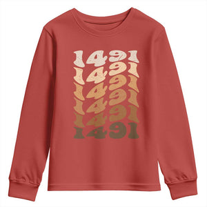 1491 Indigenous Peoples Day Youth Sweatshirt Native American Heritage Pride