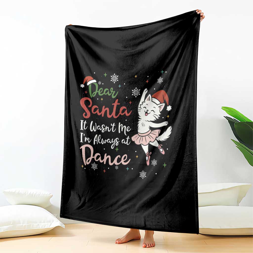 Funny Christmas Ballet Cat Lover Throw Blanket Dear Santa It Was Not Me TS12 Print Your Wear
