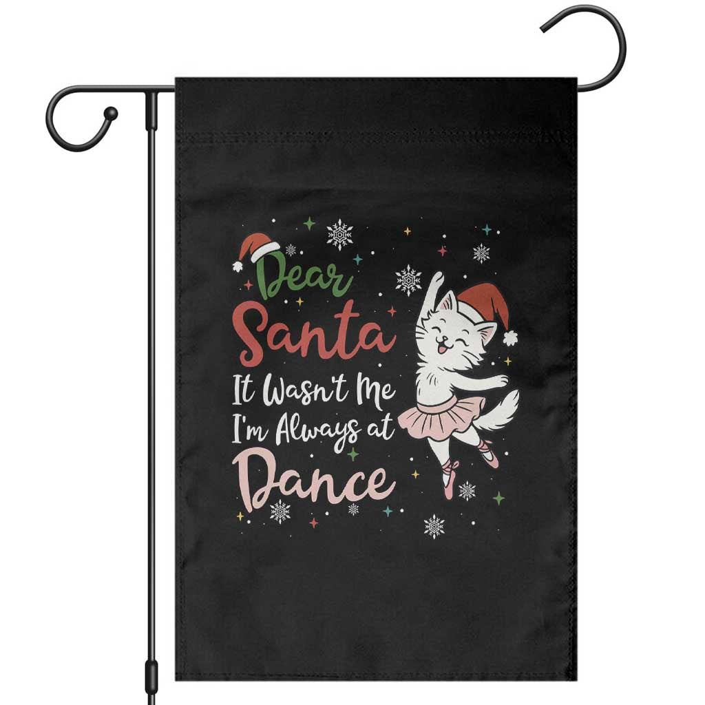 Funny Christmas Ballet Cat Lover Garden Flag Dear Santa It Was Not Me TS12 Black Print Your Wear