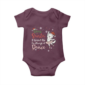 Funny Christmas Ballet Cat Lover Baby Onesie Dear Santa It Was Not Me TS12 Maroon Print Your Wear