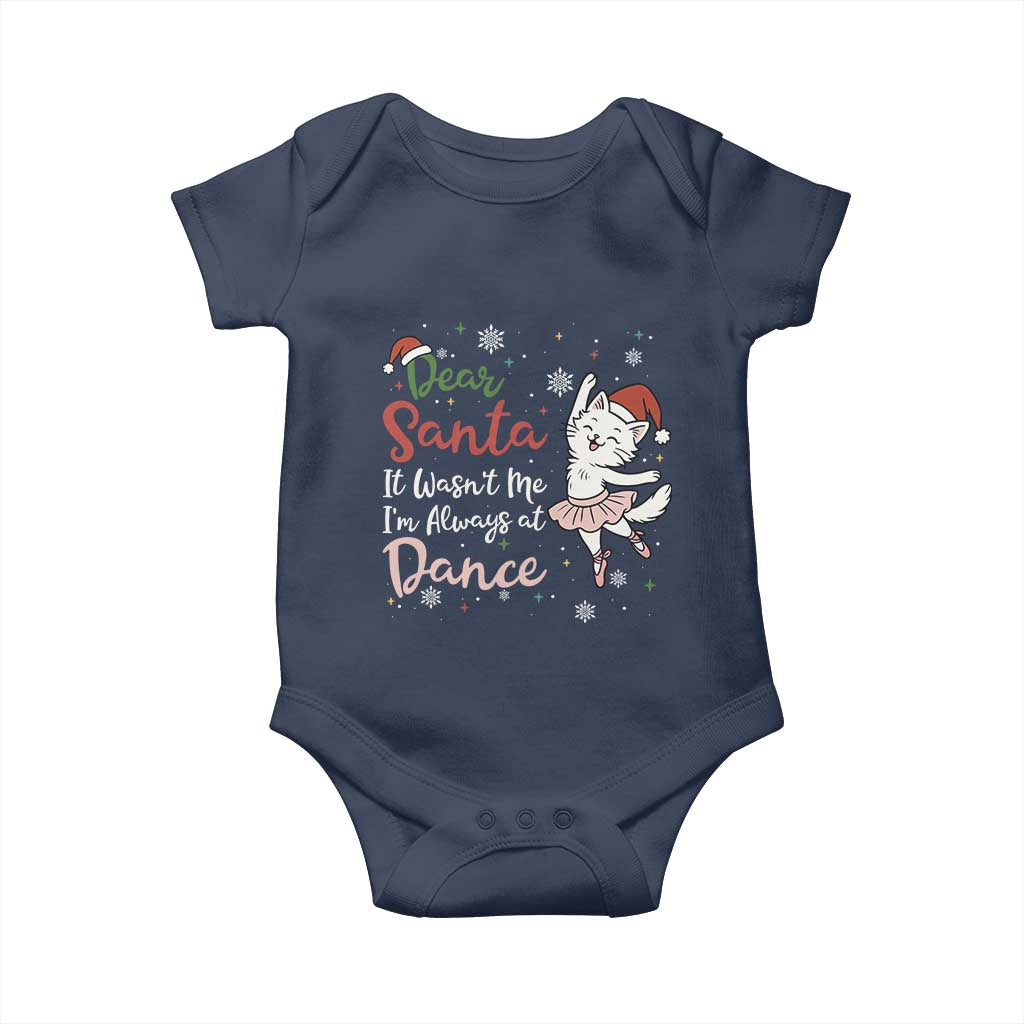 Funny Christmas Ballet Cat Lover Baby Onesie Dear Santa It Was Not Me TS12 Navy Print Your Wear
