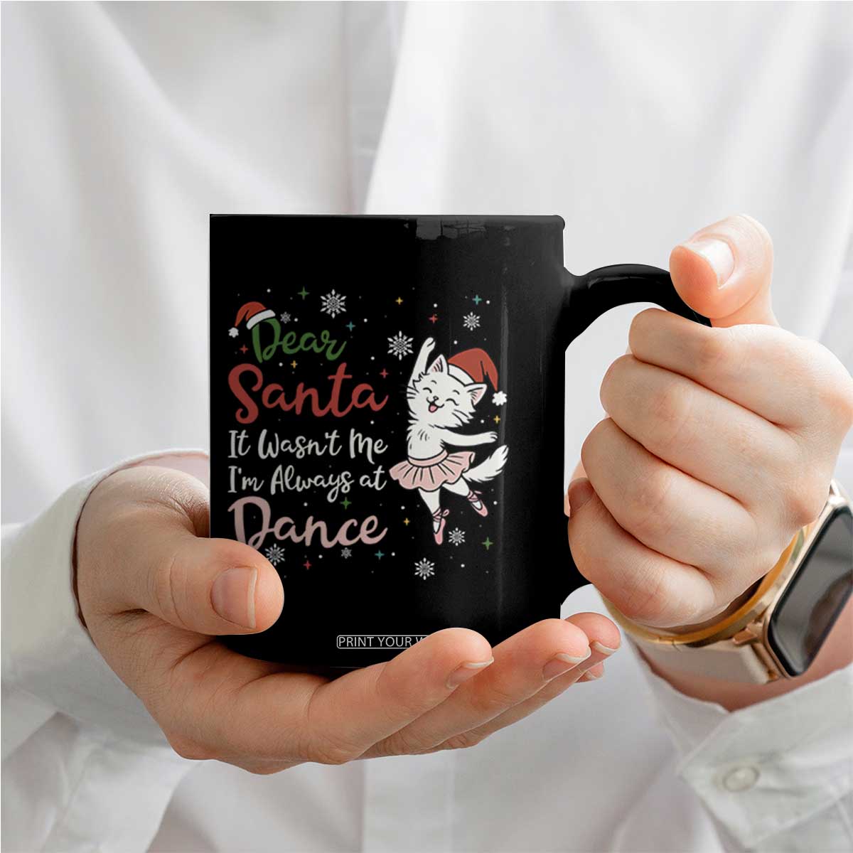 Funny Christmas Ballet Cat Lover Coffee Mug Dear Santa It Was Not Me TS12 Print Your Wear