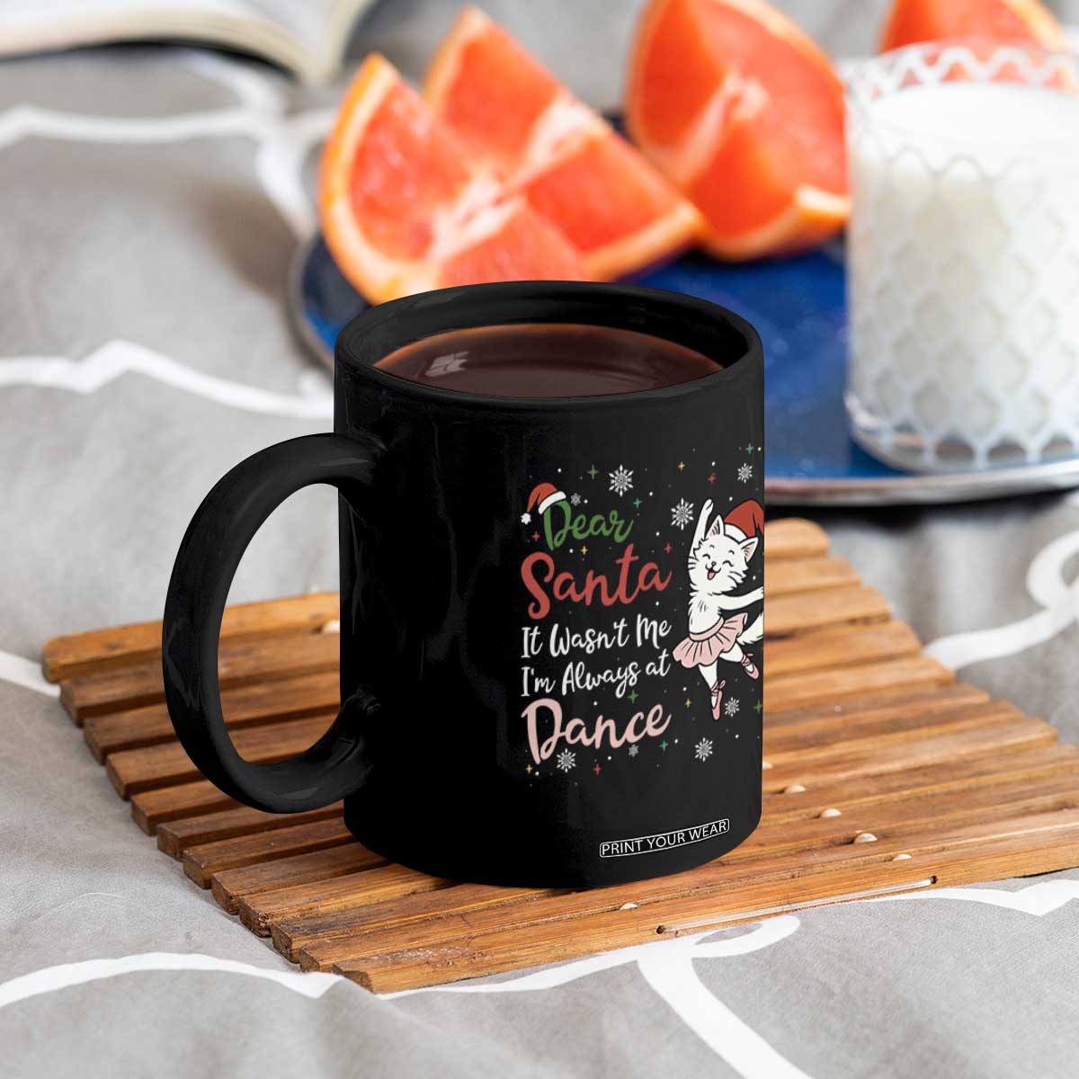 Funny Christmas Ballet Cat Lover Coffee Mug Dear Santa It Was Not Me TS12 Print Your Wear