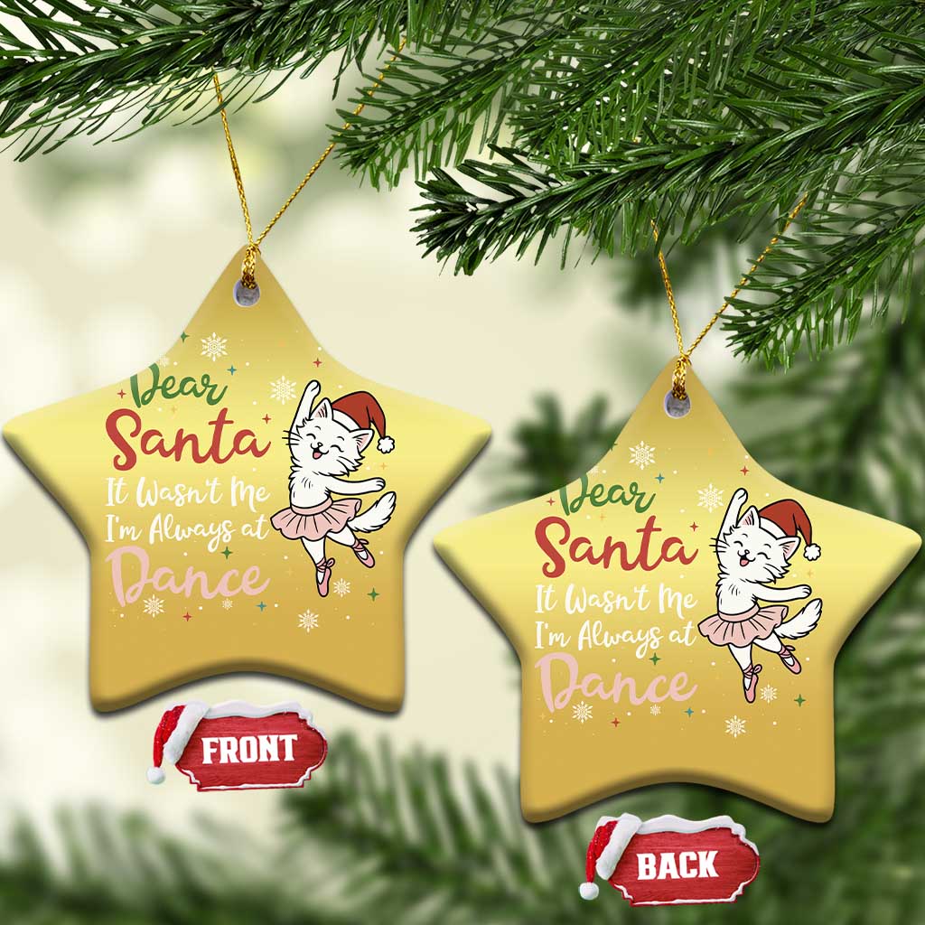 Funny Christmas Ballet Cat Lover Christmas Ornament Dear Santa It Was Not Me TS12 Star Gold Print Your Wear