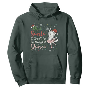 Funny Christmas Ballet Cat Lover Hoodie Dear Santa It Was Not Me TS12 Dark Forest Green Print Your Wear
