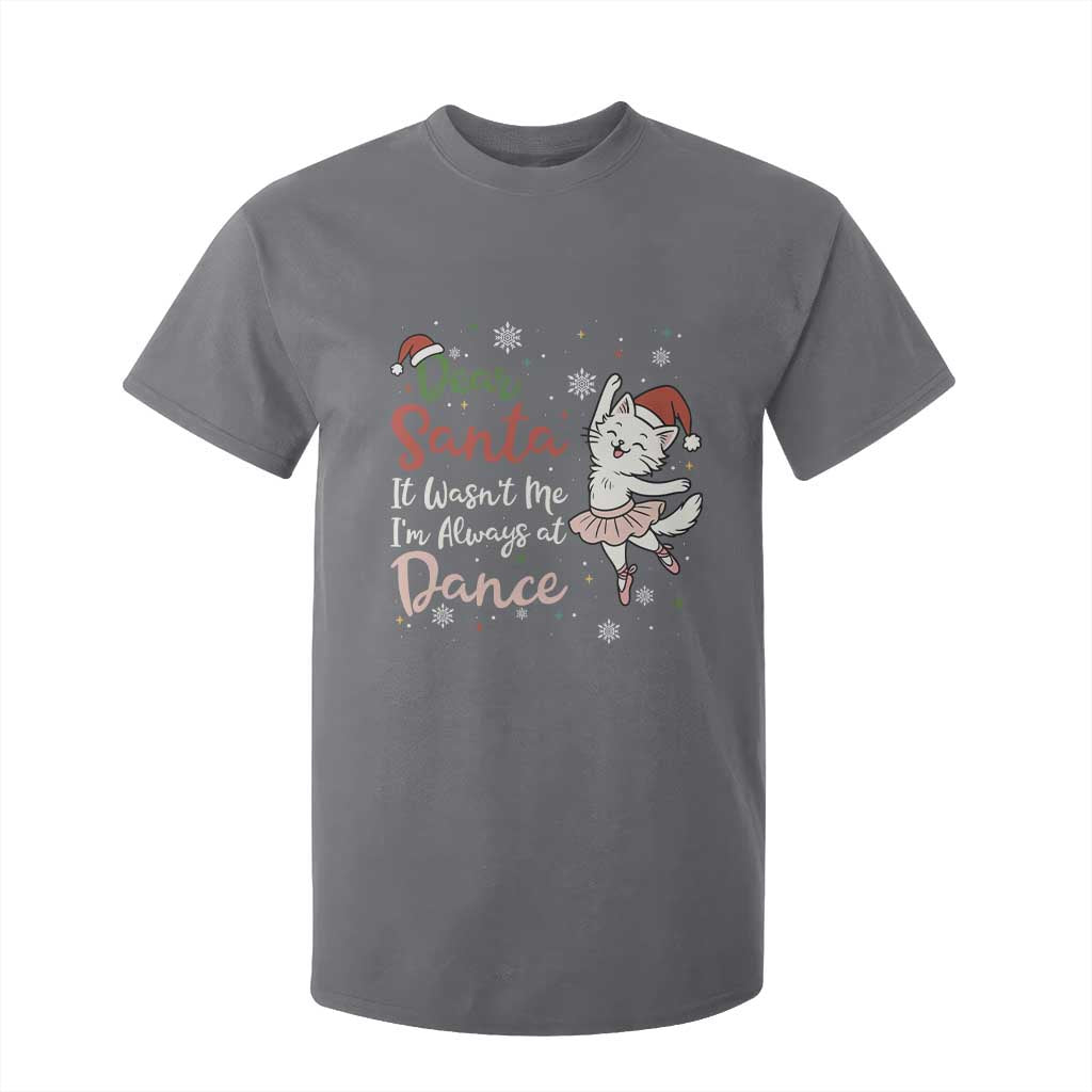 Funny Christmas Ballet Cat Lover T Shirt For Kid Dear Santa It Was Not Me TS12 Charcoal Print Your Wear