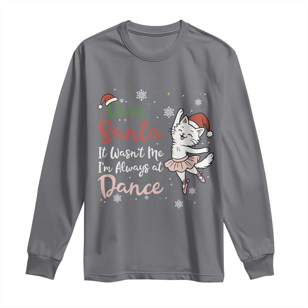 Funny Christmas Ballet Cat Lover Long Sleeve Shirt Dear Santa It Was Not Me TS12 Charcoal Print Your Wear