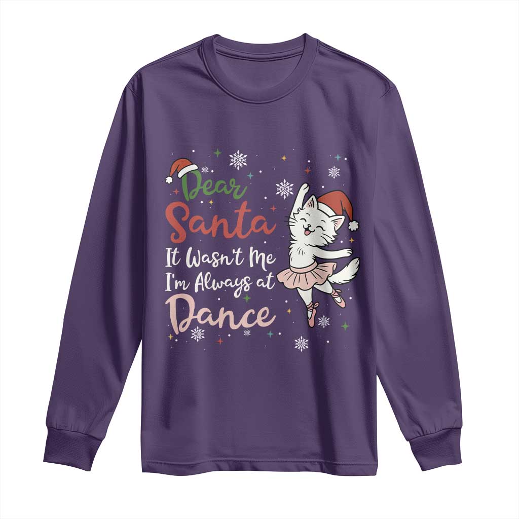 Funny Christmas Ballet Cat Lover Long Sleeve Shirt Dear Santa It Was Not Me TS12 Purple Print Your Wear