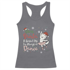 Funny Christmas Ballet Cat Lover Racerback Tank Top Dear Santa It Was Not Me TS12 Charcoal Print Your Wear