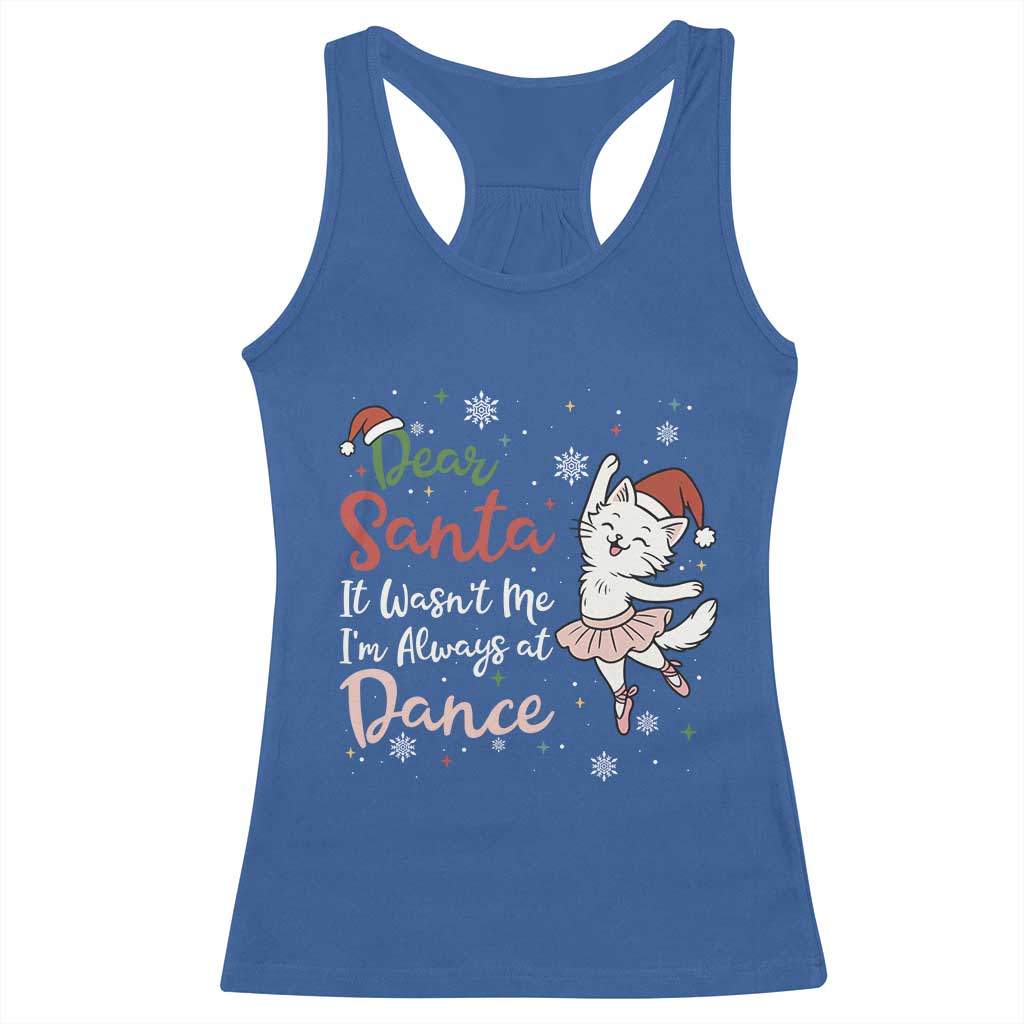 Funny Christmas Ballet Cat Lover Racerback Tank Top Dear Santa It Was Not Me TS12 Royal Blue Print Your Wear