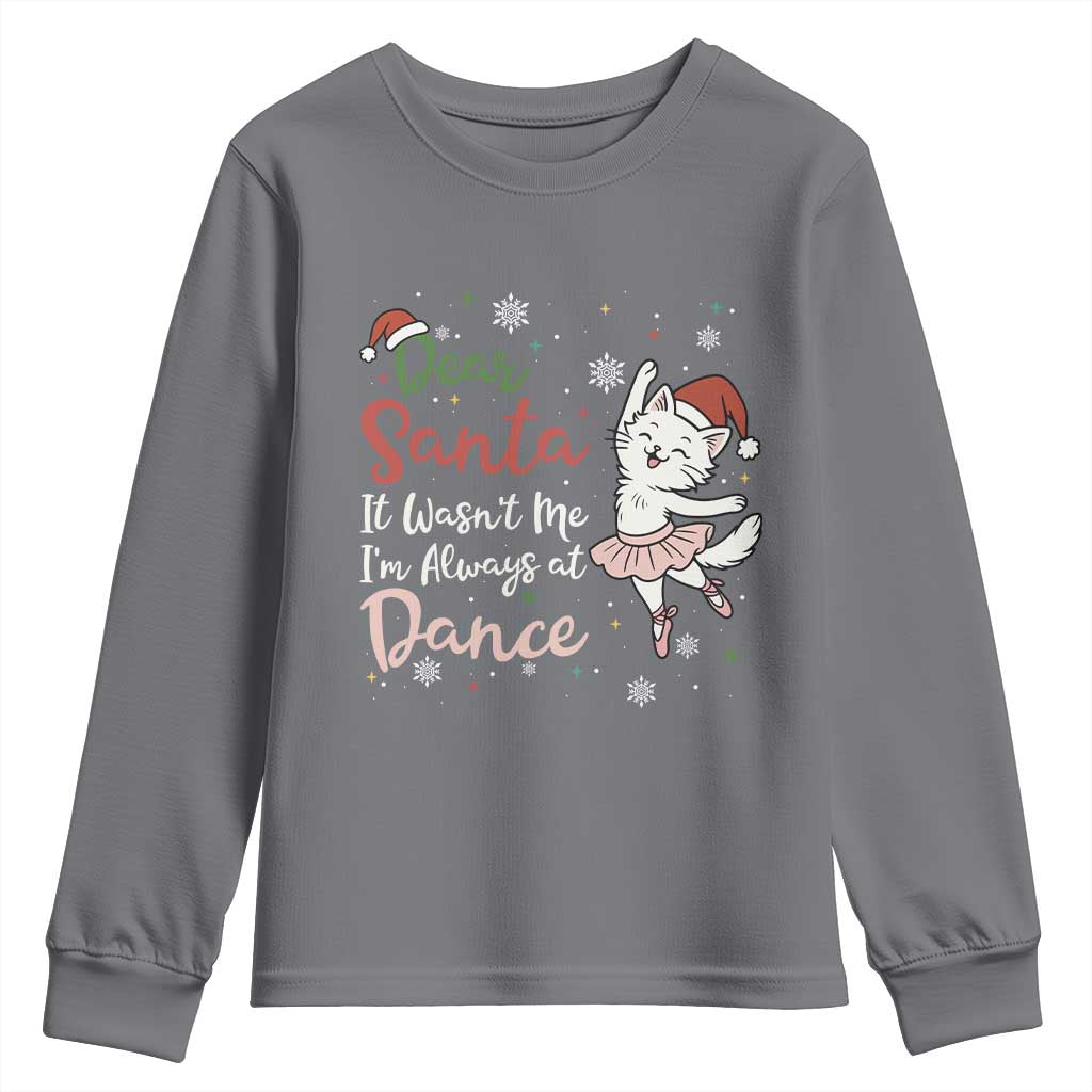Funny Christmas Ballet Cat Lover Youth Sweatshirt Dear Santa It Was Not Me TS12 Charcoal Print Your Wear