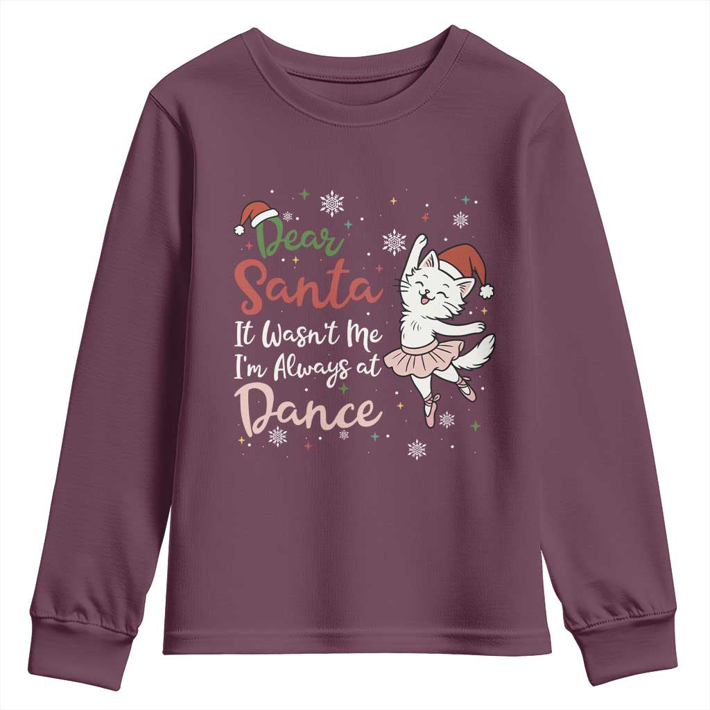 Funny Christmas Ballet Cat Lover Youth Sweatshirt Dear Santa It Was Not Me TS12 Maroon Print Your Wear
