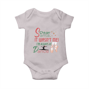 Funny Christmas Ballet Dancer Gift Baby Onesie Dear Santa It Was Not Me TS12 Ice Gray Print Your Wear