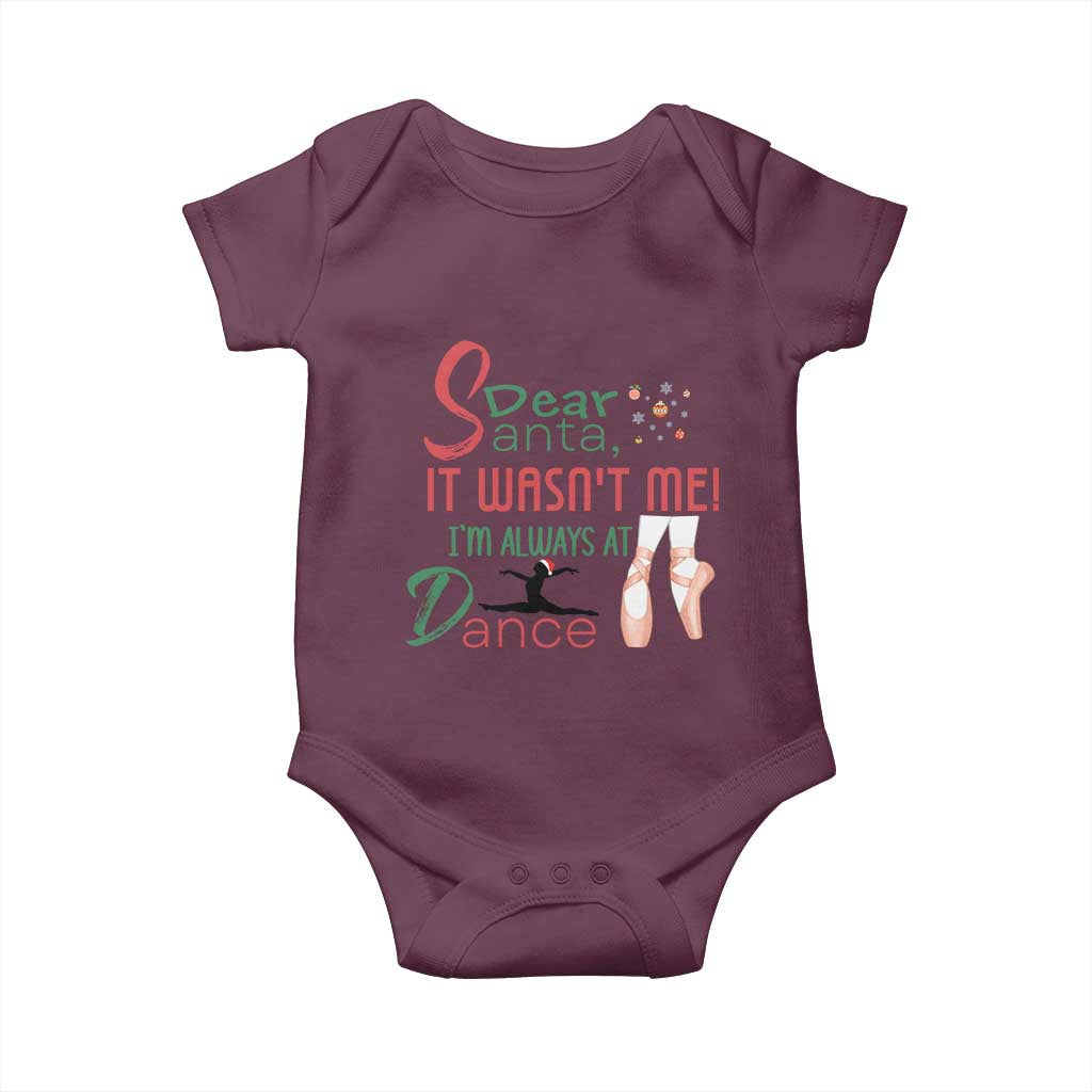 Funny Christmas Ballet Dancer Gift Baby Onesie Dear Santa It Was Not Me TS12 Maroon Print Your Wear