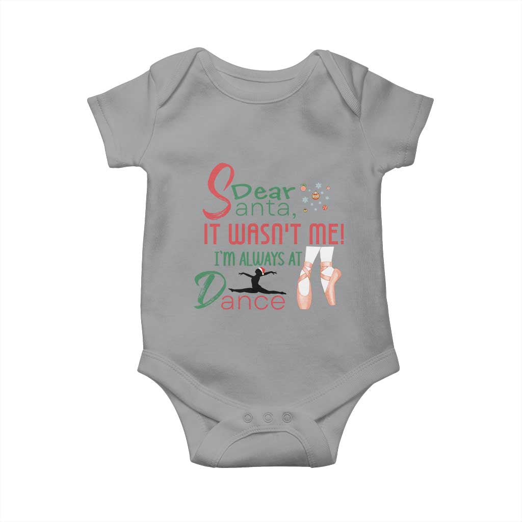 Funny Christmas Ballet Dancer Gift Baby Onesie Dear Santa It Was Not Me TS12 Sport Gray Print Your Wear
