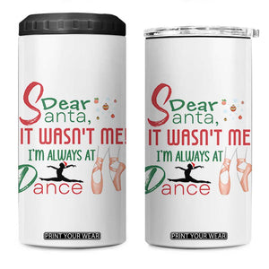 Funny Christmas Ballet Dancer Gift 4 in 1 Can Cooler Tumbler Dear Santa It Was Not Me TS12 One Size: 16 oz White Print Your Wear