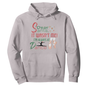 Funny Christmas Ballet Dancer Gift Hoodie Dear Santa It Was Not Me TS12 Ice Gray Print Your Wear