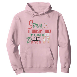 Funny Christmas Ballet Dancer Gift Hoodie Dear Santa It Was Not Me TS12 Light Pink Print Your Wear