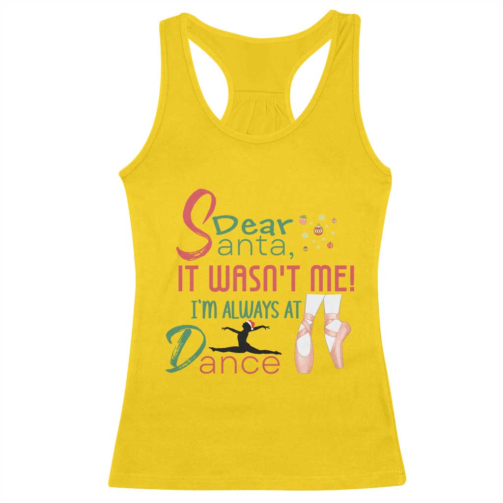 Funny Christmas Ballet Dancer Gift Racerback Tank Top Dear Santa It Was Not Me TS12 Daisy Print Your Wear