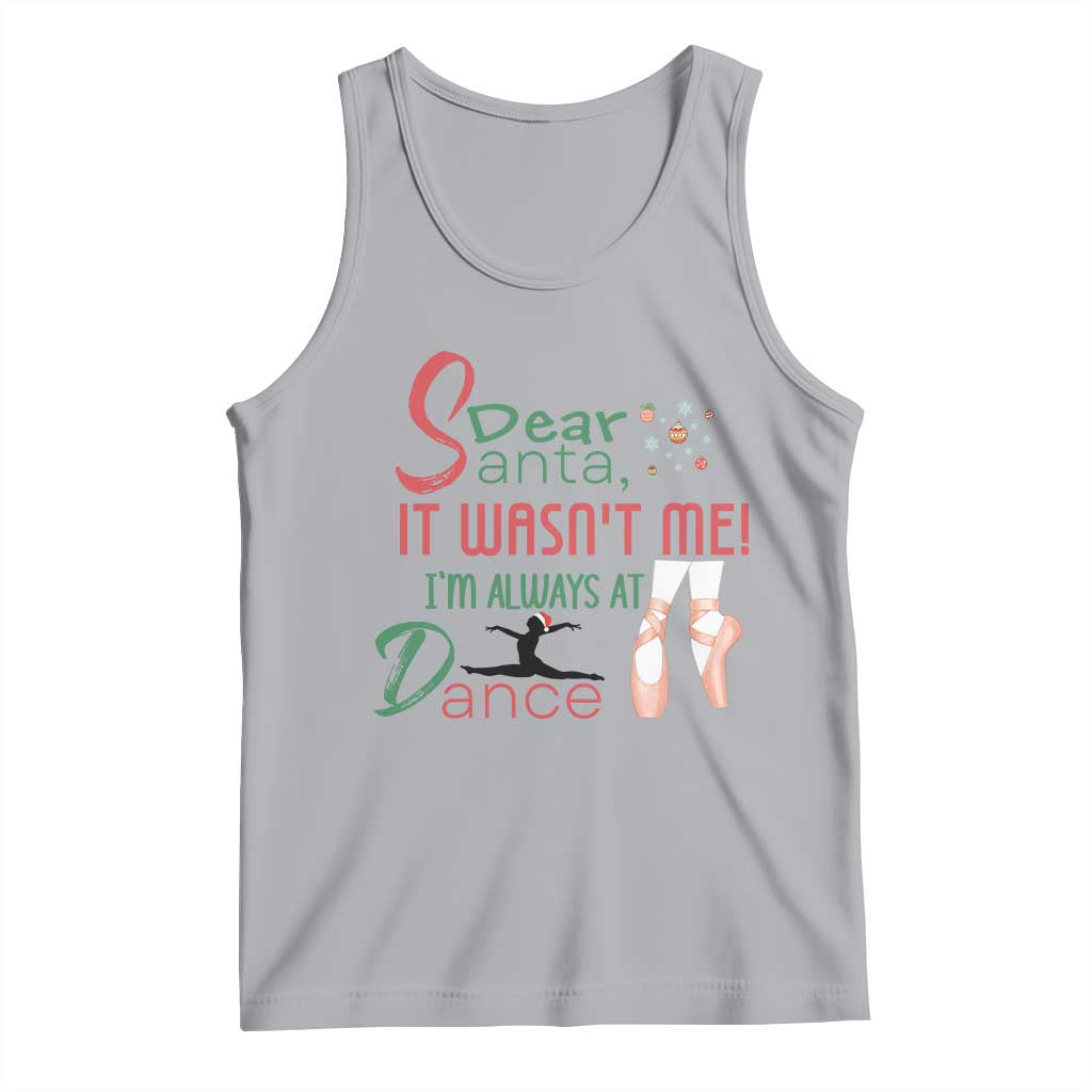 Funny Christmas Ballet Dancer Gift Tank Top Dear Santa It Was Not Me TS12 Athletic Heather Print Your Wear